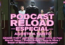 Podcast Reload Temporada 17 – Agosto A Gusto: GTA VI, Marvel Tokon, Beast of Reincarnation, Blood Dungeon Podcast Reload Temporada 17 - Agosto A Gusto: GTA VI, Marvel Tokon, Beast of Reincarnation, Blood Dungeon