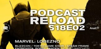 Podcast Reload S18E02 – Marvel: Wolverine, BlizzCon, Star Wars Zero Company, Entrevista: Bobby Vanden Podcast Reload S18E02