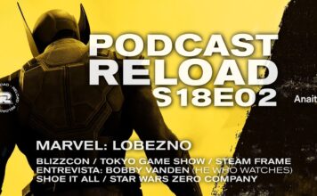 Podcast Reload S18E02 – Marvel: Wolverine, BlizzCon, Star Wars Zero Company, Entrevista: Bobby Vanden Podcast Reload S18E02